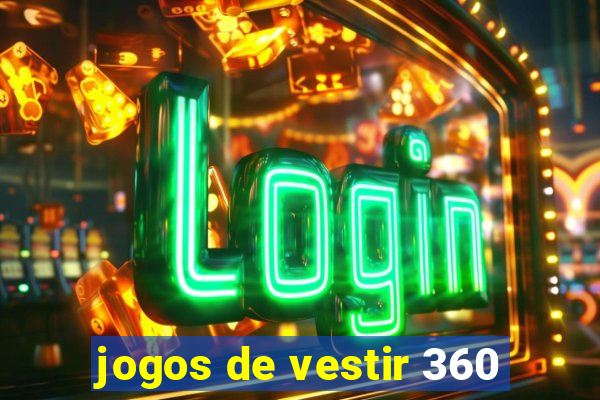 jogos de vestir 360